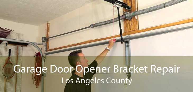 Garage Door Opener Bracket Repair Los Angeles County