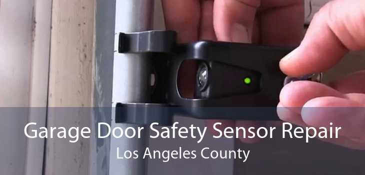 Garage Door Safety Sensor Repair Los Angeles County