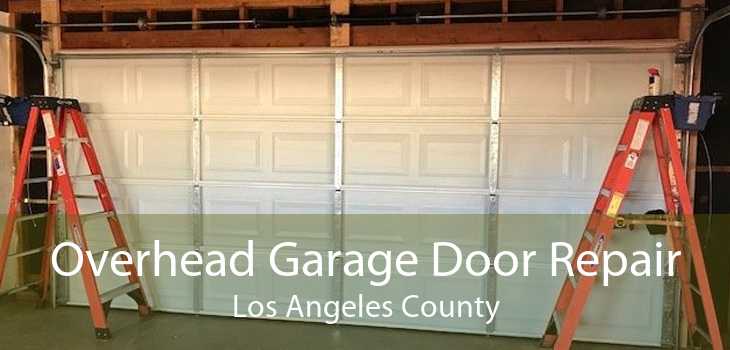 Overhead Garage Door Repair Los Angeles County