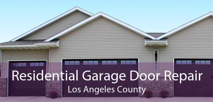 Residential Garage Door Repair Los Angeles County